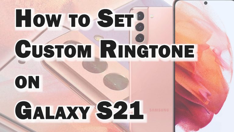 set mp3 custom ringtone on galaxy s21 featured