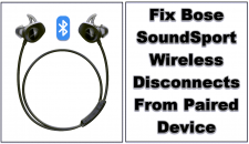 Bose SoundSport wireless disconnects from paired device