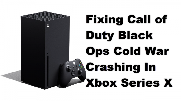 Fixing Call of Duty Black Ops Cold War Crashing In Xbox Series X