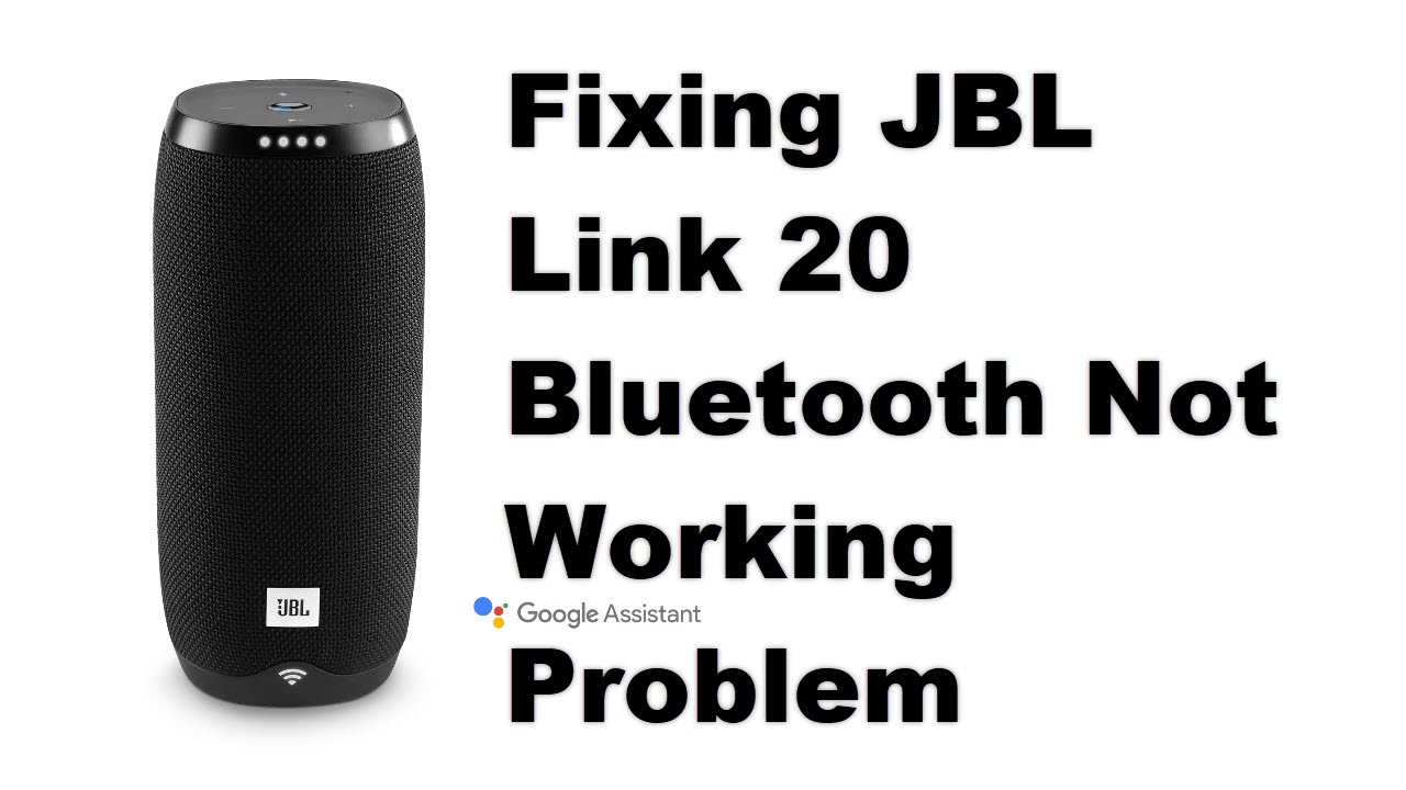Zoo om natten Relaterede loop Fixing JBL Link 20 Bluetooth Not Working Problem