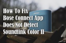 Bose Connect App Does Not Detect Soundlink Color II