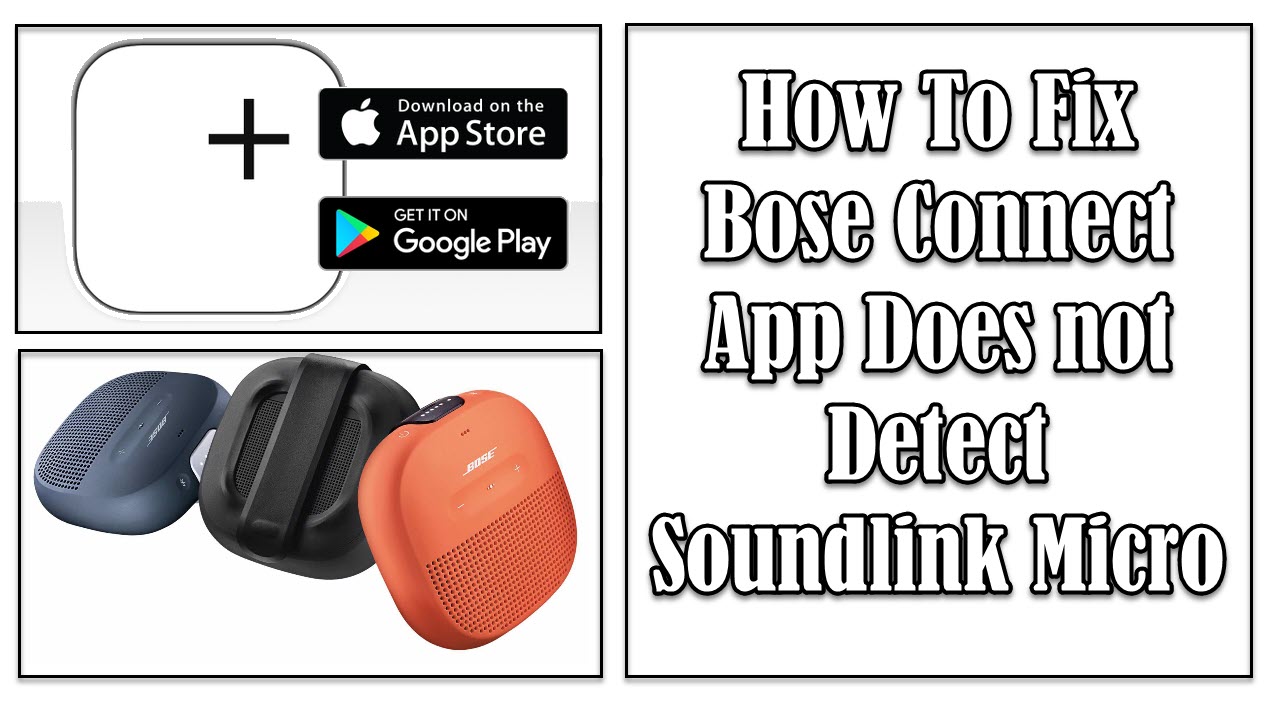 Elección Suavemente Más How To Fix Bose Connect App Does not Detect Soundlink Micro – The Droid Guy