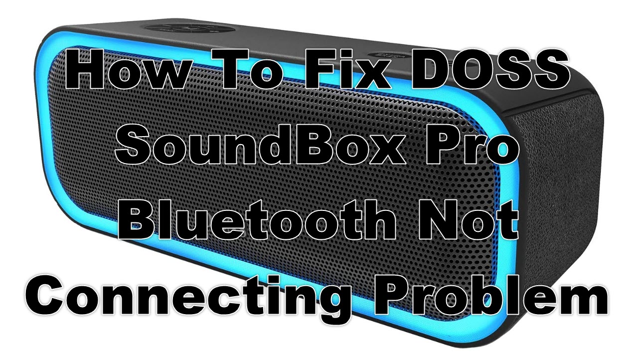 doss soundbox troubleshooting