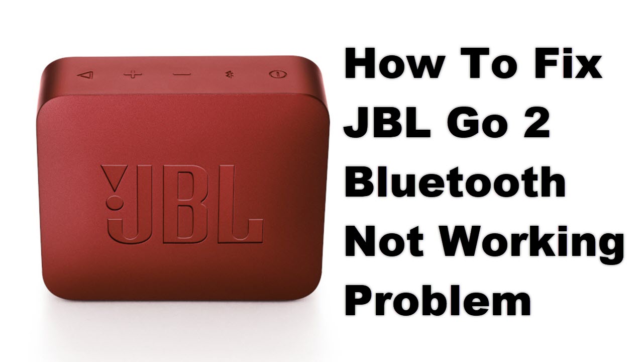 Tahiti ambulance Celsius How To Fix JBL Go 2 Bluetooth Not Working Problem