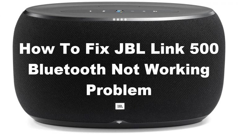 How To Fix JBL Link 500 Bluetooth Not Working Problem