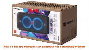 How To Fix JBL Partybox 100 Bluetooth Not Connecting Problem