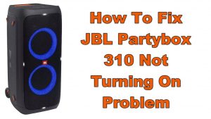 How To Fix JBL Partybox 310 Not Turning On Problem