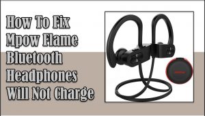 How To Fix Mpow Flame Bluetooth Headphones Will Not Charge