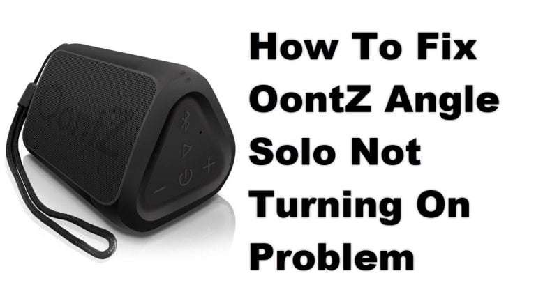How To Fix OontZ Angle Solo Not Turning On Problem