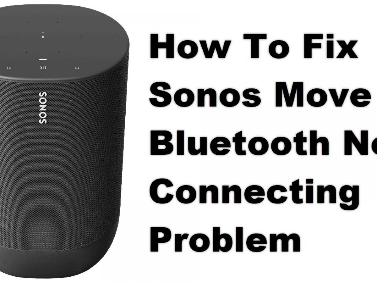 perjudicar Pío Monumental How To Fix Sonos Move Bluetooth Not Connecting Problem – The Droid Guy