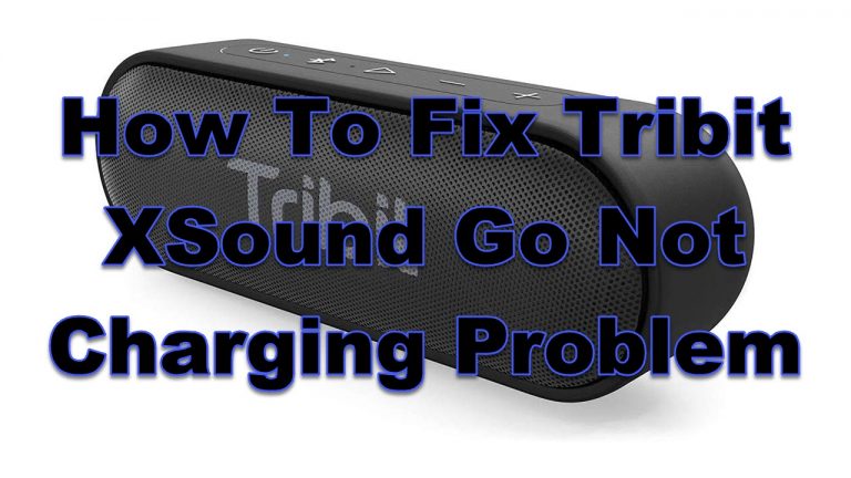 How To Fix Tribit XSound Go Not Charging Problem
