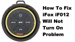 How To Fix iFox iF012 Will Not Turn On Problem