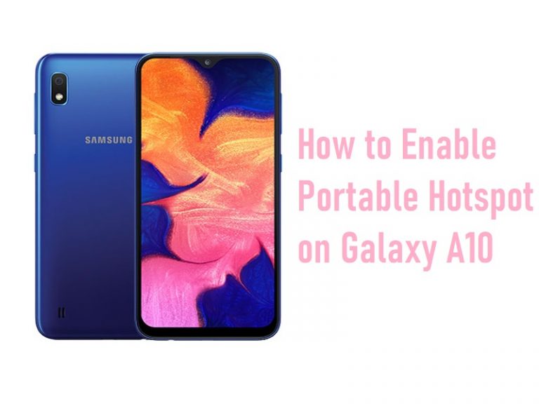 How to Enable Portable Hotspot on Galaxy A10