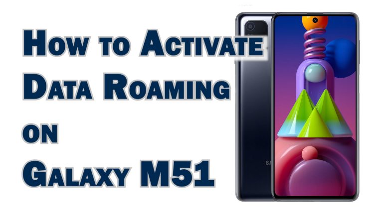 activate data roaming galaxy m51 featured