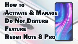 How to Activate Redmi Note 8 Pro Do Not Disturb Mode
