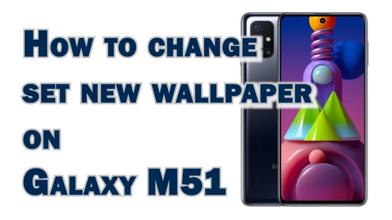 change set wallpaper galaxy m51 featured