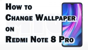 How to Change Wallpaper on Redmi Note 8 Pro | Customizing Home and Lock Screens