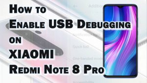 How to Activate Xiaomi Redmi Note 8 Pro USB Debugging