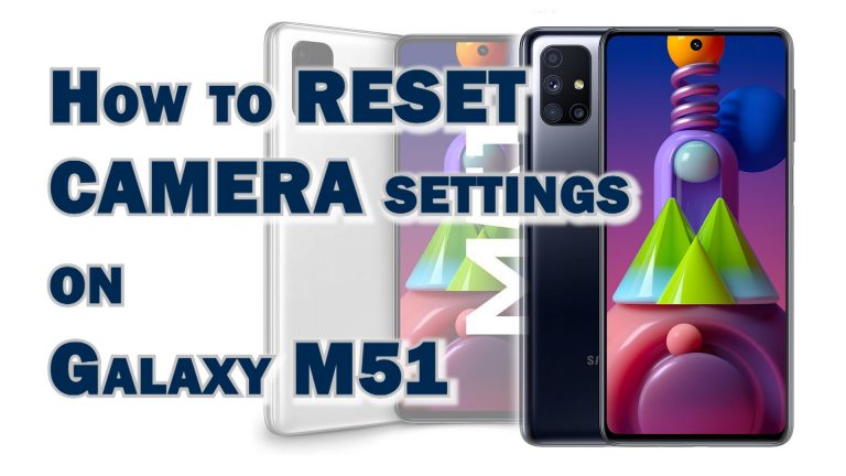 reset camera settings galaxy m51 featured