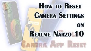 How to Reset Camera Settings on Realme Narzo 10 | Restore Default Camera Options
