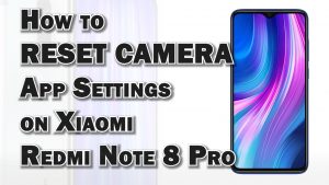 jak obnovit výchozí nastavení aplikace fotoaparátu na Xiaomi Redmi Note 8 Pro / Obnovit nastavení fotoaparátu