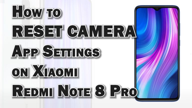 reset camera settings xiaomi redmi note8 pro featured