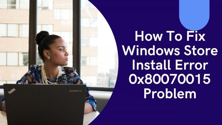 Windows Store Install Error 0x80070015