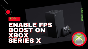 How To Enable FPS Boost On Xbox Series X