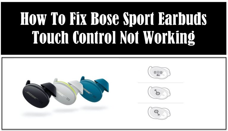 How To Fix Bose Sport Earbuds Touch Control Not Working