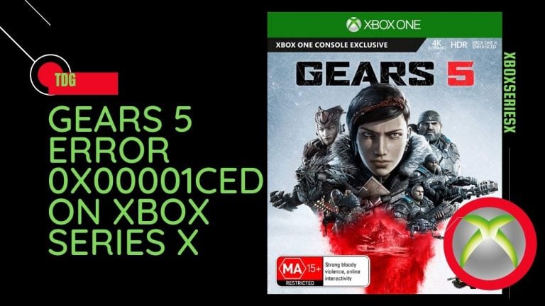 How To Fix Gears 5 Error 0x00001ced On Xbox Series X