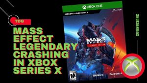How To Fix  Mass Effect Legendary Crashing In Xbox Series X