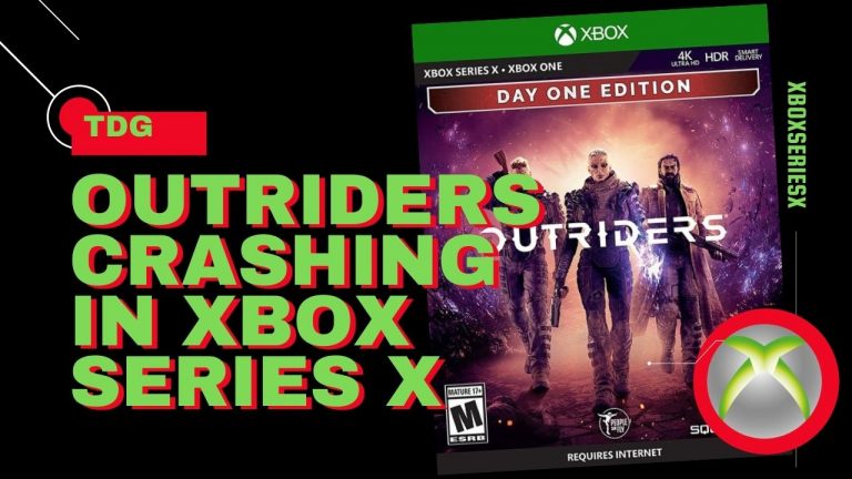 How To Fix Outriders Crashing in Xbox Series X