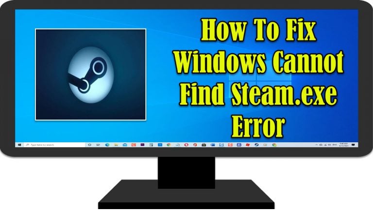 Windows Cannot Find steam.exe