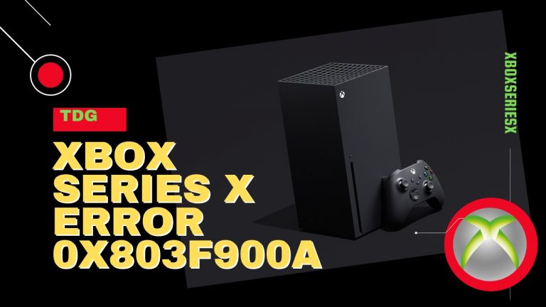 How To Fix Xbox Series X Error 0x803F900A Problem