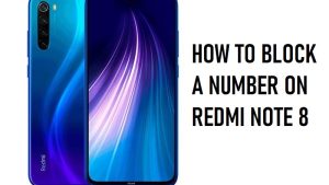How to Block A Number on Redmi Note 8