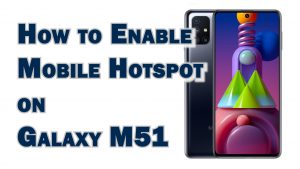 How to Enable Mobile Hotspot on Samsung Galaxy M51 | Internet Sharing