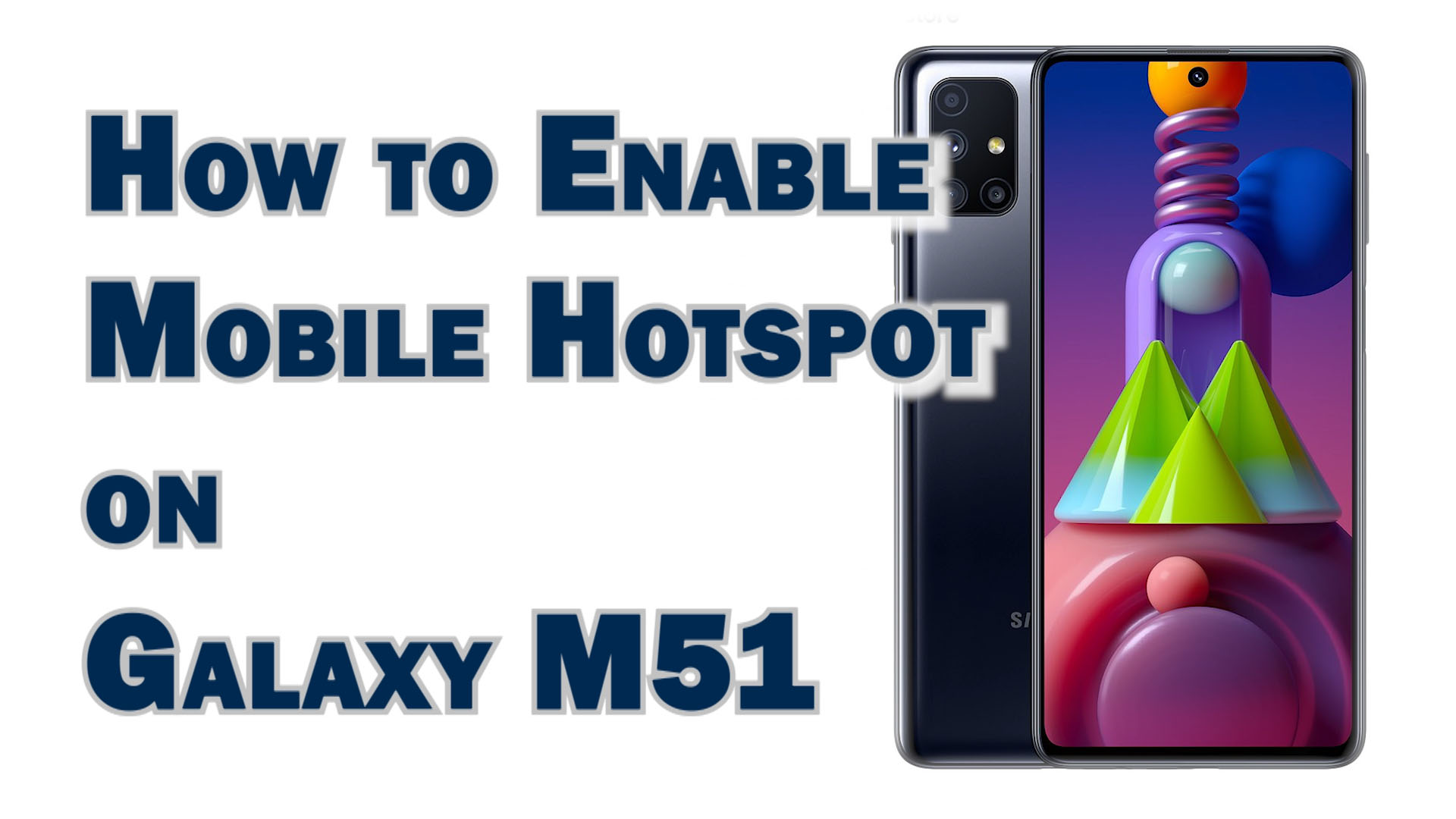 How to Enable Mobile Hotspot on Samsung Galaxy M51 Sharing