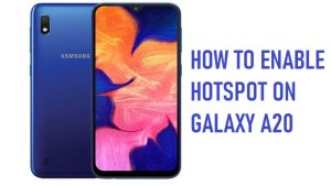 How to Enable Portable Hotspot on Galaxy A20