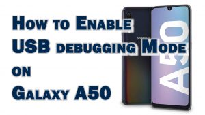 How to Enable USB Debugging on Samsung Galaxy A50 | File Transfer