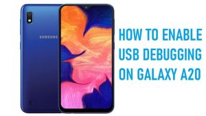How to Enable USB Debugging on Galaxy A20