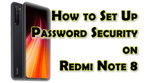 How to Set Up a Password on Redmi Note 8 Lock Screen | Password Security