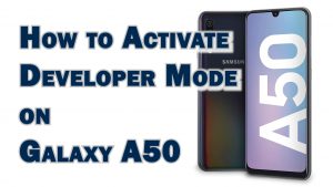 How to Unlock the Galaxy A50 Developer Options | Developer Mode