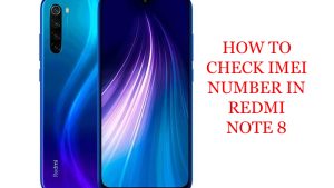 How To Check IMEI Number in Redmi Note 8