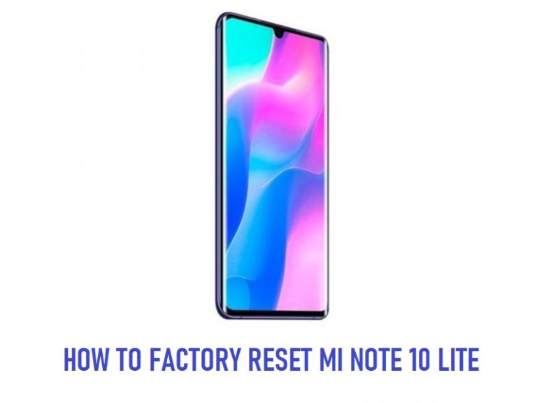 How To Factory Reset Mi Note 10 Lite
