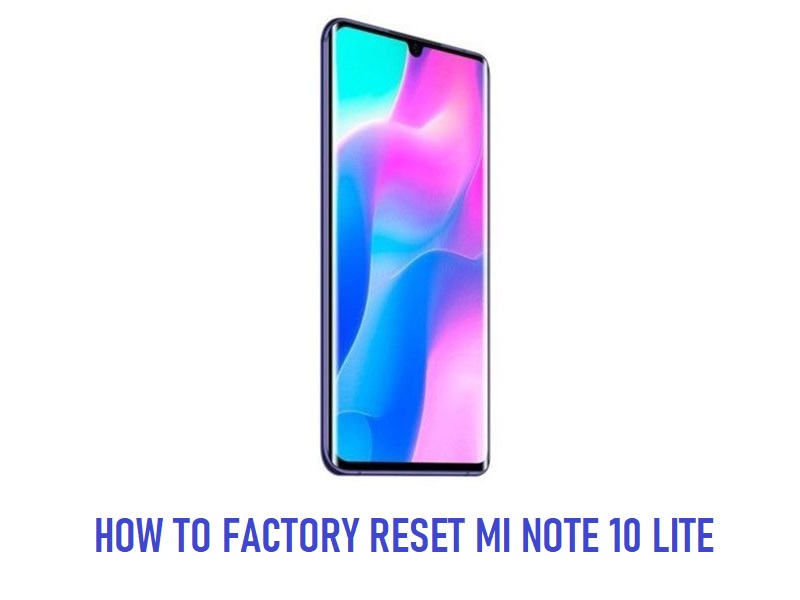 mi note 10 factory reset