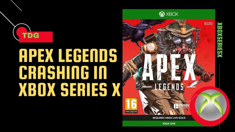 How To Fix Apex Legends Crashing In Xbox Series X