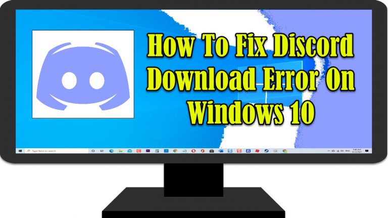 How To Fix Discord Download Error On Windows 10
