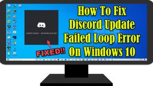 How To Fix Discord Update Failed Loop Error On Windows 10