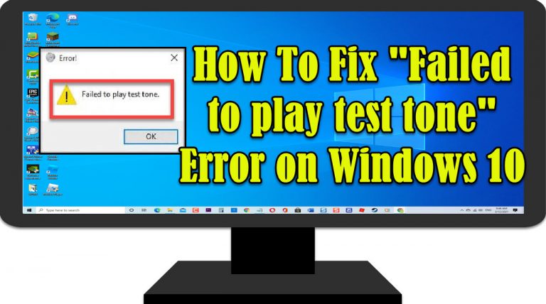 How To Fix “Failed to play test tone” Error on Windows 10