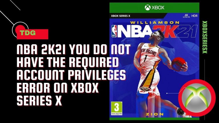 How To Fix NBA 2k21 You do not have the required account privileges Error Xbox Series X